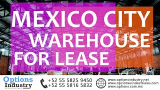 MEXICO CITY WAREHOUSES FOR LEASE AND SALE
