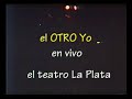 DOCUMENTALIDADES el otro yo en vivo en la plata