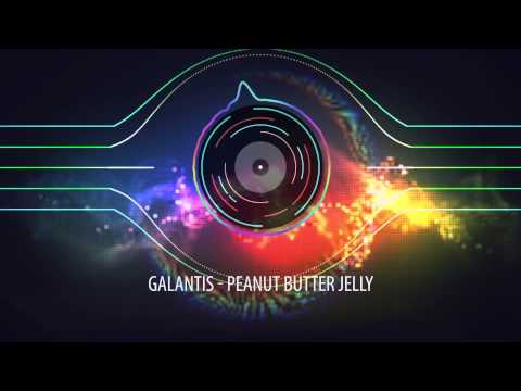 Galantis - Peanut Butter Jelly (Radio Edit)