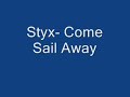 Styx- Come Sail Away