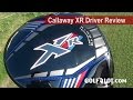Golfalot Callaway XR Driver Review