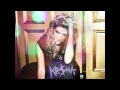 KE$HA - YOUR LOVE IS MY DRUG Hq & HD [Original Version]