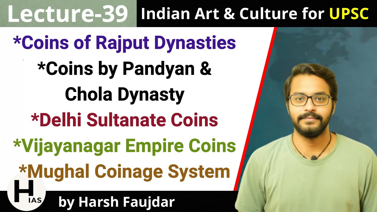 A39: Coins of Rajputs, Cholas, Delhi Sultante, Mughals | Indian Art & Culture by Nitin Singhania