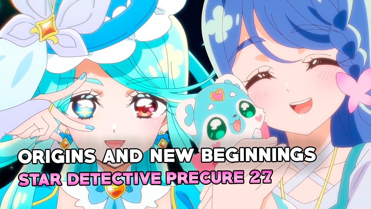STAR DETECTIVE PRECURE! Episode 27 Impressions