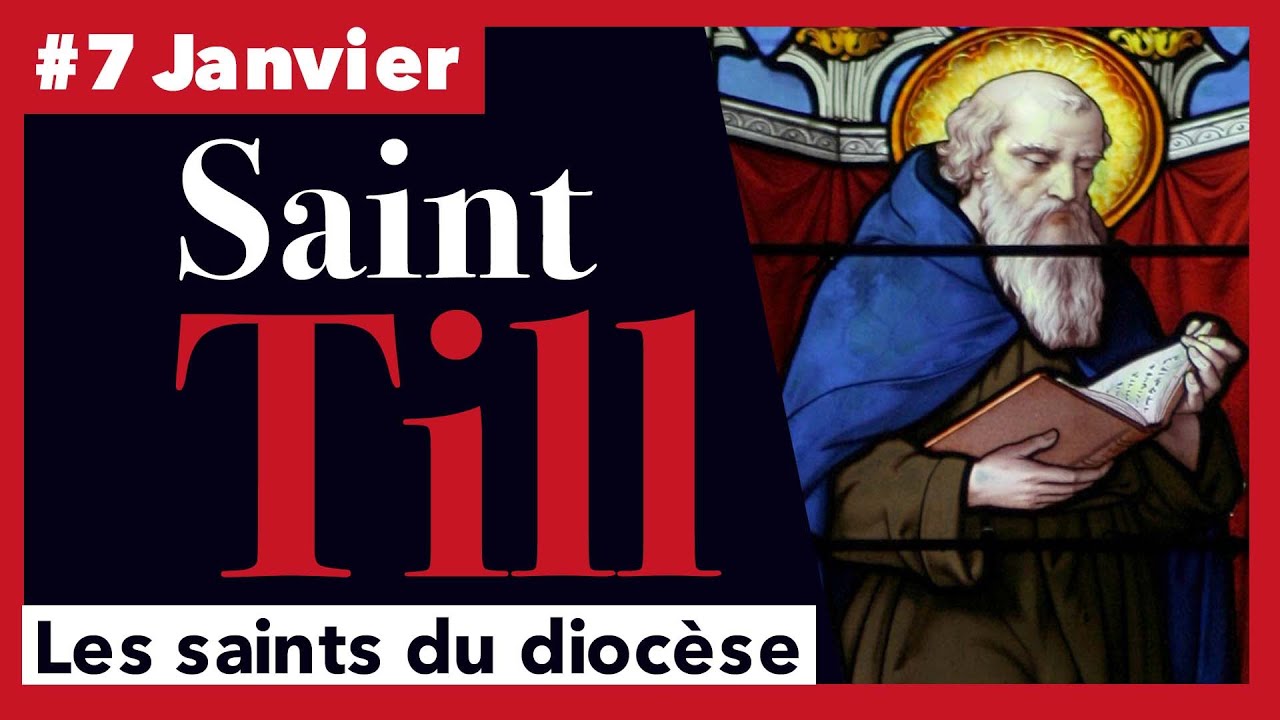 Saint Till - 7 Janvier
