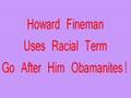 Howard Fineman of Newsweek Uses Racial Slur on Obama