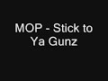 MOP - Stick to Ya Gunz MOP - Stick to Ya Gunz
