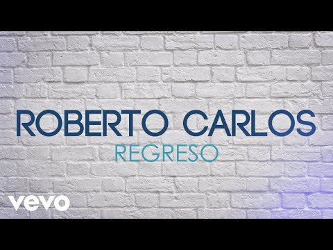 Regreso - Roberto Carlos