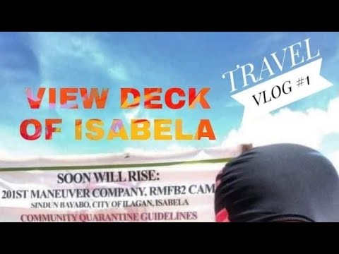 TRAVEL Vlog - Sindun View Deck of Ilagan Isabela
