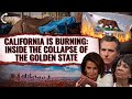 California Is Burning: Inside The Collapse Of The Sunshine State