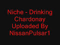 Niche - Drinking Chardonay