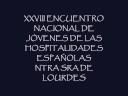 XXVIII Encuentro Nacional de jóvenes Hospitalidades 2009 en CASTELLON.wmv XXVIII Encuentro Nacional de jóvenes Hospitalidades 2009 en CASTELLON.wmv