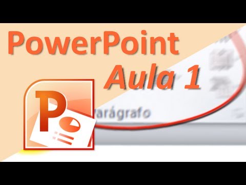 Power Point 2010 (aula 1) para iniciantes - Introdução ao curso