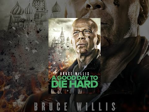 A Good Day to Die Hard