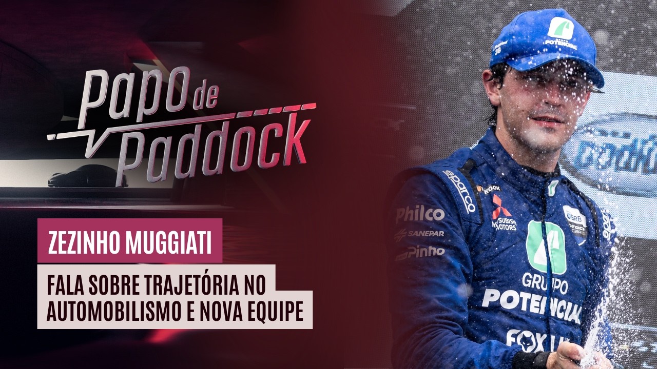 ZEZINHO MUGGIATI CONTA SOBRE SUA TRAJETÓRIA DO KART AO TURISMO | PAPO DE PADDOCK
