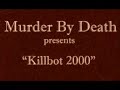 music video i made for murder by death's 
