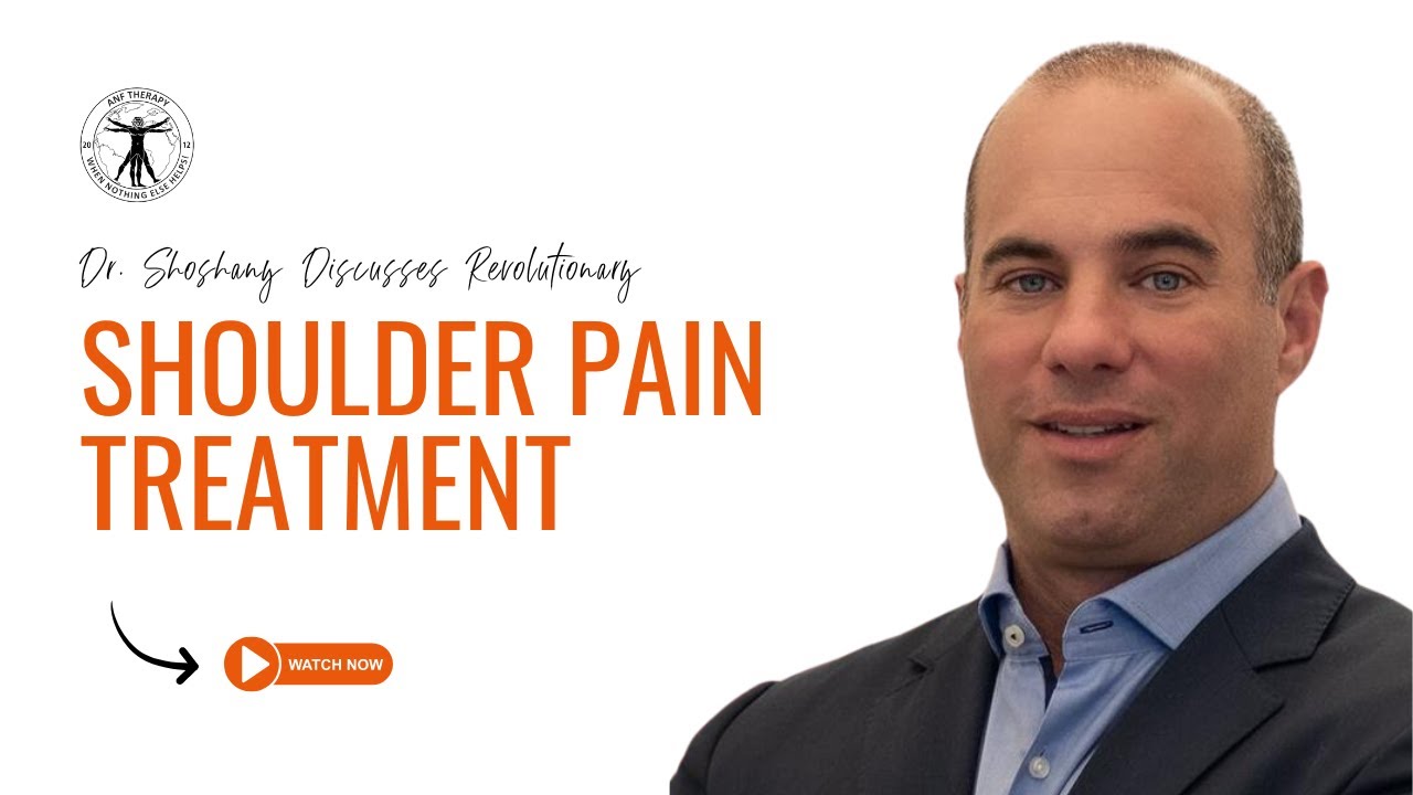 Dr. Steven Shoshany Talks About Shoulder Pain and ANF Therapy®