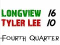 Longview vs Tyler Lee Longview vs Tyler Lee