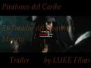 Trailer de Piratones del Caribe El Tocador del Hombre Muerto