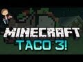 Minecraft: THE TACO UPRISING: Abducted by the Taco 3 w/Mitch & Friends! Part 1 of 2!