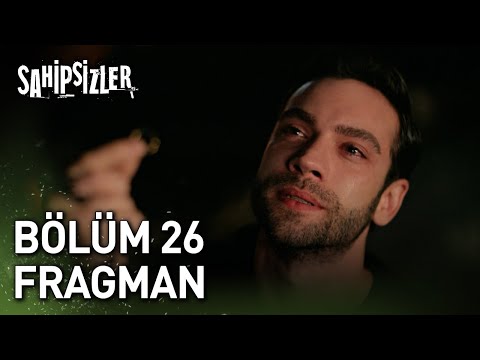 Sahipsizler 26. Bölüm Fragmanı                                                                                                                                                                                                                            