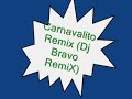 Carnavalito Remix (Dj Bravo RemiX)