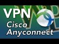 Using Cisco Anyconnect Using Cisco Anyconnect