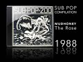 SUB POP 200 - MUDHONEY - THE ROSE