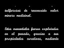 en gayangos de merindad de montija (burgos, espa�a), rinc�n de excepcional belleza de la provincia de burgos, existe, adem�s de una preciosa orograf�a que da lugar a unas lagunas �nicas, una fuente de aguas sulfurosas de reconocido valor minero medicinal.

estos manantiales fueron explotados en el pasado, gracias a sus propiedades curativas, mediante un balneario localizado en el seno del pueblo. 
el balneario de extraordinaria belleza y prestigio nacional, actualmente se encuentra abandonado y en estado de ruina.

la fuente que se puede apreciar en el video es una de las fuentes sobre las que existe un derecho consuetudinario en beneficio de los habitantes del pueblo, que les permite recoger aguas siempre que quieran y en la cantidad  deseada.