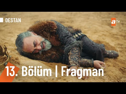 Destan 13. Bölüm Fragmanı                                                                                                                                                                                                                                 