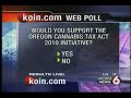 Oregon Cannabis Tax Act Media Coverage - KOIN