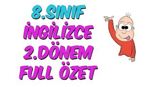 8Sınıf İngilizce 2Dönem Full Özet - Ara Tatil