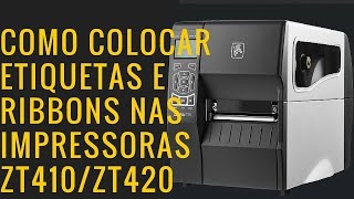 Como carregar ribbons e etiquetas na impressora ZT420