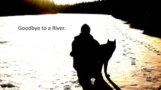Goodbye to a River..