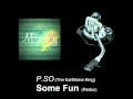 P.So Some Fun (Redux) Video and Lyrics