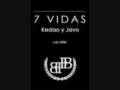 7 vidas - Javo y Kedao
