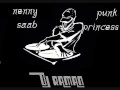 nenny saab punk princess DJ RAMAN