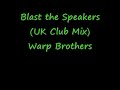 warp brothers - blast the speakers (uk club mix)
link to mp3:
http://www.mediafire.com/download.php?h2jobk76a5t

http://www.savefile.com/files/1841110