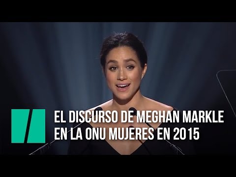 El discurso de Meghan Markle en la ONU Mujeres en 2015