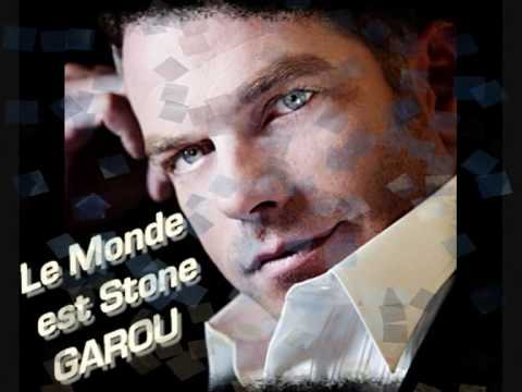 Garou ~ Le Monde est Stone