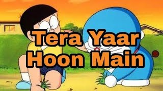 Tera Yaar Hoon Main Song  Sonu Ke Titu Ki Sweety D