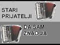 Stari prijatelji - Da sam znao ja