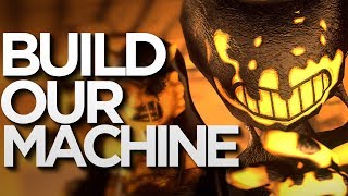 SFM Build Our Machine (DAGames) - Bendy and the In
