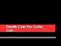 Death Cab For Cutie - Cath... ALBUM VERSION