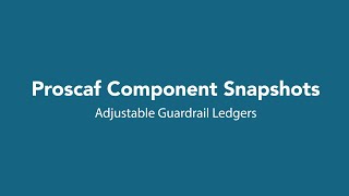 Proscaf Component Snapshot Series - Episode 7 - Adjustable Guardrail Ledger