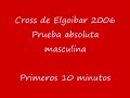 Cross de Elgoibar 2006 Prueba Masculina: parte 1 de 3