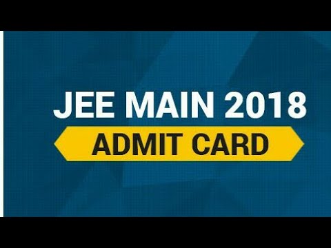 Jee Main Admit Card 2018 | How to download it? Full Procedure Hindi