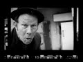 Tom Waits - \"Lie To Me\" Tom Waits - \"Lie To Me\"