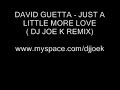 david guetta - just a little more love (dj joe k remix)