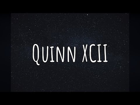 THE BEST OF: Quinn XCII (1 Hour Playlist)